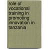 Role of Vocational Training in Promoting Innovation in Tanzania door Heric Thomas
