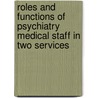 Roles and functions of psychiatry medical staff in two services by Meileen Tan