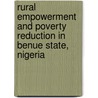 Rural Empowerment and Poverty Reduction in Benue State, Nigeria by Adagole Sabo Edo