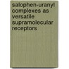 Salophen-Uranyl Complexes as Versatile Supramolecular Receptors door Massimo Cametti