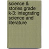 Science & Stories Grade K-3: Integrating Science and Literature door Tara McCarthy