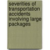 Severities of Transportation Accidents Involving Large Packages by Sandia Laboratories