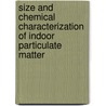 Size And Chemical Characterization Of Indoor Particulate Matter door David D. Massey