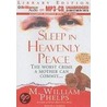 Sleep In Heavenly Peace: The Worst Crime A Mother Can Commit... door M. William Phelps