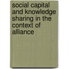Social Capital and Knowledge Sharing in the context of alliance by Huda Al Kurmanji