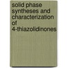 Solid Phase Syntheses and Characterization of 4-Thiazolidinones by Amit Verma