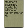 Stedman's Psychiatry Words, 3Rd Edition, On Cd-Rom (Starter Kit door Stedman's