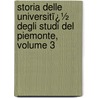 Storia Delle Universitï¿½ Degli Studi Del Piemonte, Volume 3 by Tommaso Vallauri