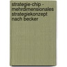 Strategie-Chip - Mehrdimensionales Strategiekonzept Nach Becker door Linda Schiller