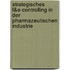 Strategisches F&E-Controlling In Der Pharmazeutischen Industrie