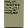 Stratégies Marketing Et Luttre Contre L'emigration Clandestine door Magnat Mukumbilwa Mabruki