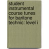 Student Instrumental Course Tunes for Baritone Technic: Level I by Herman Vincent