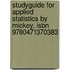 Studyguide For Applied Statistics By Mickey, Isbn 9780471370383