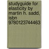 Studyguide For Elasticity By Martin H. Sadd, Isbn 9780123744463 door Cram101 Textbook Reviews