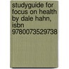 Studyguide For Focus On Health By Dale Hahn, Isbn 9780073529738 door Dale Hahn