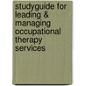 Studyguide for Leading & Managing Occupational Therapy Services door Cram101 Textbook Reviews