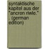 Syntaktische Kapitel Aus Der "Ancren Riwle." . (German Edition)