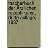 Taschenbuch der Ärztlichen Rezeptirkunst, Dritte Auflage, 1837 door Karl Sundelin