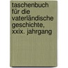 Taschenbuch Für Die Vaterländische Geschichte, Xxix. Jahrgang door Onbekend
