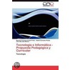 Tecnología e Informática - Propuesta Pedagógica y Curricular door Manuel Francisco Prieto Prieto
