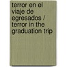 Terror en el viaje de egresados / Terror in the Graduation Trip door Fabian Sevilla