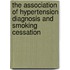 The Association of Hypertension Diagnosis and Smoking Cessation