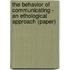 The Behavior of Communicating - An Ethological Approach (Paper)