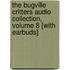 The Bugville Critters Audio Collection, Volume 8 [With Earbuds]