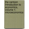 The Cartoon Introduction to Economics, Volume 1: Microeconomics by Yoram Bauman