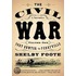 The Civil War: A Narrative: Volume 1: Fort Sumter To Perryville