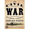 The Civil War: A Narrative: Volume 1: Fort Sumter To Perryville by Shelby Foote