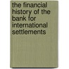 The Financial History of the Bank for International Settlements door Kazuhiko Yago