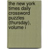 The New York Times Daily Crossword Puzzles (Thursday), Volume I door Nyt
