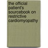The Official Patient's Sourcebook On Restrictive Cardiomyopathy door Icon Health Publications