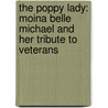 The Poppy Lady: Moina Belle Michael and Her Tribute to Veterans by Barbara Elizabeth Walsh