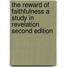 The Reward of Faithfulness a Study in Revelation Second Edition door Mr Henry Jaegers