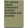 The Venture Capital Investment Process: Principles and Practice by Darek Klonowski