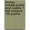 Thomas Kinkade Pocket Posh Sudoku 1 with Scripture: 100 Puzzles door The Puzzle Society