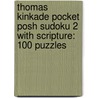Thomas Kinkade Pocket Posh Sudoku 2 with Scripture: 100 Puzzles door The Puzzle Society