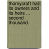 Thornycroft Hall: its owners and its heirs ... Second thousand. door Emma Jane Wordboise