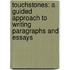 Touchstones: A Guided Approach to Writing Paragraphs and Essays