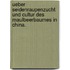 Ueber Seidenraupenzucht und Cultur des Maulbeerbaumes in China.