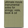 Ultimate Movie Instrumental Solos For Strings: Viola, Book & Cd door Alfred Publishing