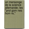 Un Mensonge de La Science Allemande; Les "Prol Gom Nes Hom Re," door Victor Brard