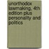 Unorthodox Lawmaking, 4th Edition Plus Personality and Politics