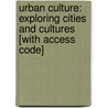 Urban Culture: Exploring Cities and Cultures [With Access Code] door Alan C. Turley