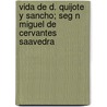 Vida de D. Quijote y Sancho; Seg N Miguel de Cervantes Saavedra by Miguel De Unamuno