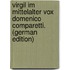 Virgil im Mittelalter vox Domenico Comparetti. (German Edition)