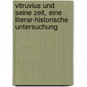 Vitruvius und seine Zeit, eine literar-historische Untersuchung by Sontheimer