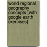 World Regional Geography Concepts [With Google Earth Exercises] by Lydia Mihelic Pulsipher
